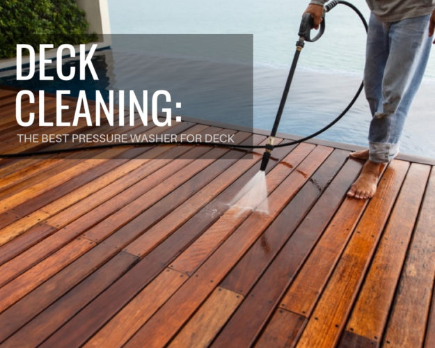 Deck Cleaning The Best Pressure Washer for Deck The Architects Diary
